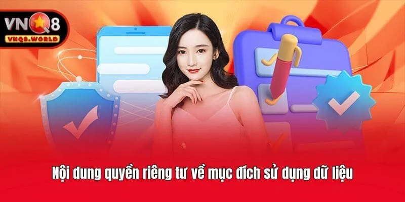 Nội dung quyền riêng tư về mục đích sử dụng dữ liệu